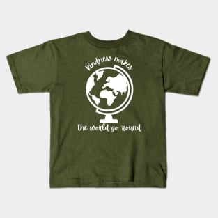 Kindness Makes the World Go 'Round - Kindness Day Kids T-Shirt